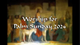 Worship for Sunday 24 March 2024