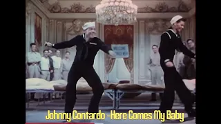 JOHNNY CONTARDO - Here Comes My Baby