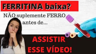 Ferritina baixa?