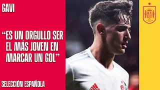 Gavi: "Es un orgullo para mí ser el jugador más joven en marcar con la Selección" | 🔴 SEFUTBOL