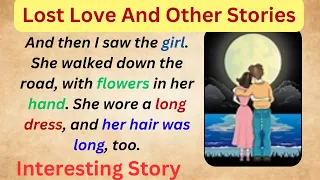Learn English Through Story Level 1 | Lost Love and Other Stories | Graded reader | Improve English