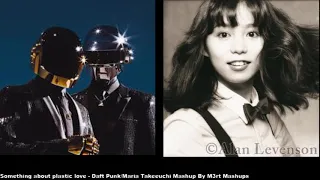Something  about plastic love - Daft Punk/Maria Takeuchi Mashup By M3rt Mashups