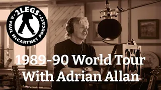 Episode 165: "1989-90 World Tour with Adrian Allan"