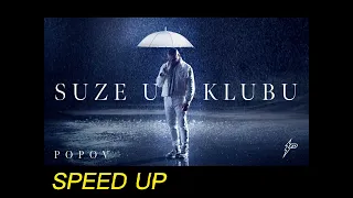 POPOV - SUZE U KLUBU (Speed up)