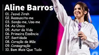 Aline Barros || Ao Único,...As melhores músicas gospel para se manter positivo#AlineBarros #gospel