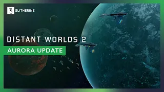 Distant Worlds 2 - Aurora in 2 minutes