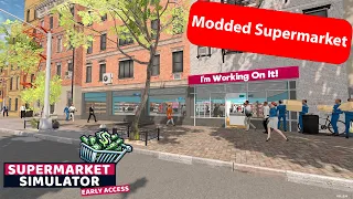 The Biggest Possible Store With The Final Growth in Modded Supermarket Simulator! (E117)