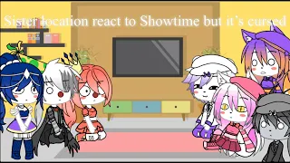 Sister location react to Showtime but it’s cursed