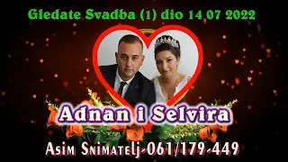 Wedding-Svadba Adnan i Selvira (1) dio Mladoženja Bašigovci Mlada Omazići 14-07-2022 Asim Snimatelj