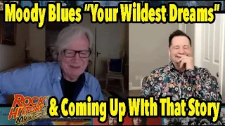 Justin Hayward on the Moody Blues Hit "Your Wildest Dreams" & Coming Up With Stories