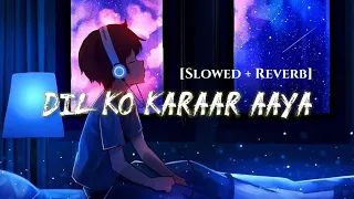Dil Ko Karaar Aaya || [Slowed + Reverb] || Bass Boosted || Arif Creation 🎧