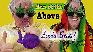 Nun of the Above ~ Confessions of a Cannabis Convert