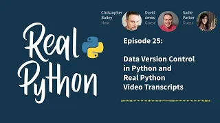 Data Version Control in Python and Real Python Video Transcripts | Real Python Podcast #25