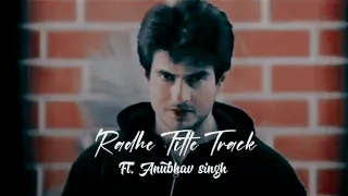 Radhe Title Track Ft. Anubhav Singh|| Rahil azam || Anubhav singh vm