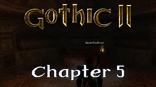 Gothic 2 NOTR | Chapter 5 -  The Departure