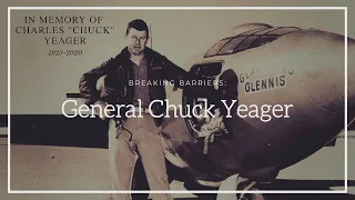 Breaking Barriers: General Chuck Yeager (Episode 9)