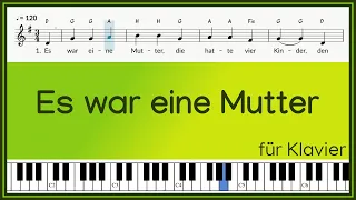 Es war eine Mutter die hatte vier Kinder / Text und Noten / Melodie / Klavier