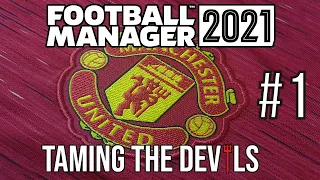 FM21 Taming The Devils | Ep #1 | Ole Out?!? | Football Manager 2021
