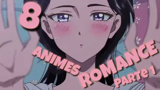 Top 8 ANIMES de ROMANCE | PARTE #1 - Los MEJORES animes de ROMANCE