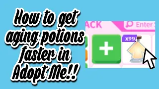 How to get Aging Potions FASTER in Adopt Me!! (Roblox)