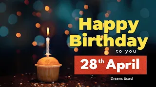 28th April birthday | 28th April happy birthday status | 28th April birthday wishes🎉 #happybirthday