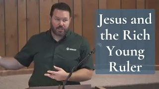 Jesus and the Rich Young Ruler (Luke 18:18-23 and Mark 10:17-27)