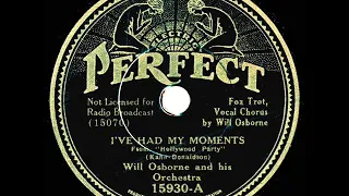 1934 Will Osborne - I’ve Had My Moments (Will Osborne, vocal)