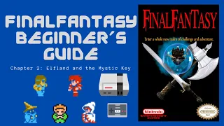 Final Fantasy 1 NES Beginner's Guide Chapter 2: Elfland and the Mystic Key