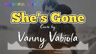 VANNY VABIOLA - SHE'S GONE LYRIC