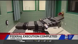 Federal execution complete in Terre Haute