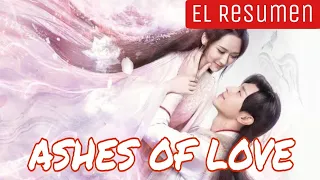 RESUMEN DEL DORAMA CHINO CENIZAS DE AMOR - ashes of love || yessi