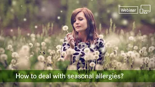 How to deal with seasonal allergies? - Webinar