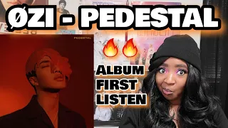 ØZI - PEDESTAL Album FIRST LISTEN Reaction 🔥🔥