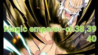 Magic emperor-ch38,39,40 ||zhuo fan meets TIANYU'S 1st sword deity ||one of five great deity dragon