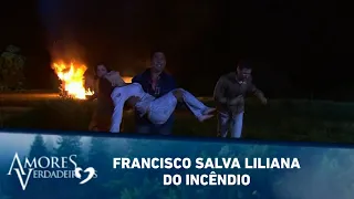 Amores Verdadeiros - Francisco salva Liliana do incêndio provocado pelos capangas de Kendra