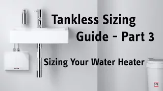 Tankless Sizing Guide Part 3 - Sizing Your Water Heater