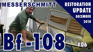 Messerschmitt Bf-108 - Restoration Update #06 - December 2018