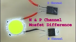 How to N & P channel mosfet work, N channel & P Channel mosfet test