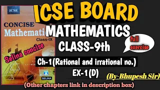 ICSE| CL-9th| mathematics|Ch-1|rational and irrational number|Ex-1(D)|Selina Publication|