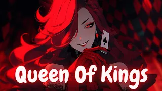 Nightcore ↬ Queen of Kings (lyrics)