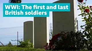 WWI: First and last British soldiers killed