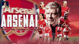 ĐỘI BÓNG TÔI YÊU: ARSENAL - PHÁO THỦ THÀNH LONDON