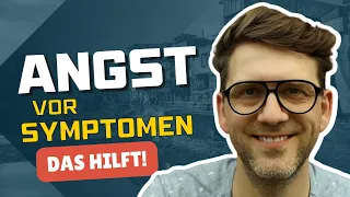 Keine Angst mehr vor Symptomen - Mit diesen Tipps bleibst du gelassen