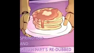 Springtrap and Deliah [ part 5] Re-dubbed