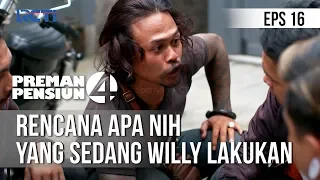 PREMAN PENSIUN 4 - Rencana Apa Nih Yang Sedang Willy Lakukan [09 Mei 2020]