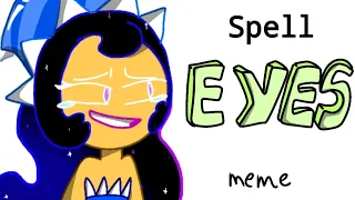 Spell E Y E S meme - Cookie Run Animation