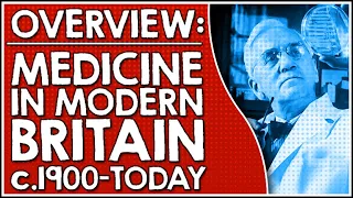 Overview: Medicine in modern Britain, 1900-present