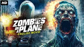 ZOMBIES ON A PLANE - Hollywood English Movie | Blockbuster Zombie Full Horror Movie In English HD