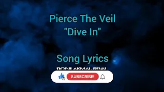 Pierce The Veil Dive In Lyrics