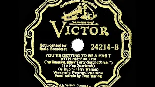 1932 Fred Waring - You’re Getting To Be A Habit With Me (Tom Waring, vocal)